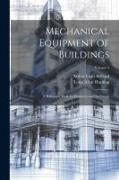 Mechanical Equipment of Buildings: A Reference Book for Engineers and Architects, Volume 2