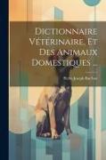 Dictionnaire Vétérinaire, Et Des Animaux Domestiques