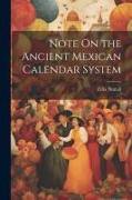 Note On the Ancient Mexican Calendar System