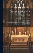 Bibliographia Liturgica: Catalogus Missalium Ritus Latini, Ab Anno M.Cccc.Lxxv. Impressorum