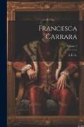 Francesca Carrara, Volume 1