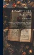 Les Mots Qui Restent: Supplément À La Troisème Édition Du "Musée De La Conversation", Répertoire De Citations Françaises, Expressions Et For