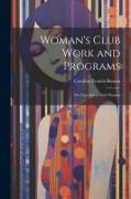 Woman's Club Work and Programs, or, First aid to Club Women