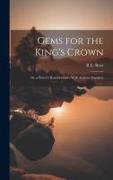 Gems for the King's Crown, Or, a Pastor's Reminiscences With Anxious Inquirers