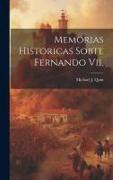 Memorias Historicas Sobte Fernando Vii