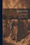 Ben-Hur, Or, the Days of the Messiah