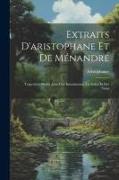 Extraits D'aristophane Et De Ménandre: Texte Grec Publié Avec Une Introduction, Un Index Et Des Notes