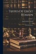 Textes De Droit Romain: Publiés Et Annotés, Volume 1