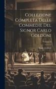 Collezione Completa Delle Commedie Del Signor Carlo Goldoni, Volume 23