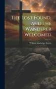 The Lost Found, and the Wanderer Welcomed