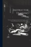 Instructor Training, Instructor-training Courses for Trade Teachers and for Foremen Having an Instructional Responsibility