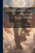 Exposition of the Book of Revelation, Volume 1