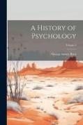 A History of Psychology, Volume 2