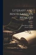 Literary and Miscellaneous Memoirs, Volume 4