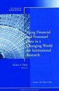 Using Financial and Personnel Data in a Changing World for Institutional Research: New Directions for Institutional Research, Number 140