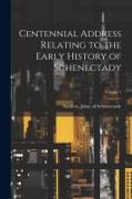Centennial Address Relating to the Early History of Schenectady, Volume 1