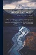 The Great West: Its Attractions and Resources. Containing a Popular Description of the Marvellous Scenery, Physical Geography, Fossils