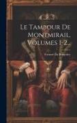 Le Tambour De Montmirail, Volumes 1-2