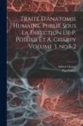 Traité d'anatomie humaine. Publié sous la direction de P. Poirier et A. Charpy Volume 3, no.1-2