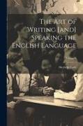 The art of Writing [and] Speaking the English Language, Volume 6