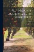 Fruit-blights and Diseases of Fruit-trees, Interim Report