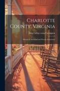 Charlotte County, Virginia: Historical, Statistical and Present Attractions