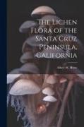 The Lichen Flora of the Santa Cruz Peninsula, California