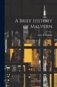 A Brief History of Malvern