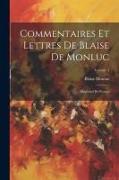 Commentaires Et Lettres De Blaise De Monluc: Maréchal De France, Volume 3