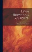 Revue Hispanique, Volume 9