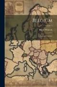 Belgium: A Personal Narrative, Volume 2