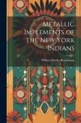 Metallic Implements of the New York Indians