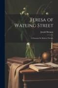 Teresa of Watling Street: A Fantasia On Modern Themes