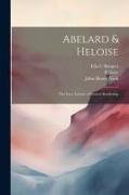 Abelard & Heloise, the Love Letters, a Poetical Rendering