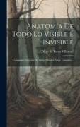 Anatomía De Todo Lo Visible É Invisible: Compendio Universal De Ambos Mundos: Viage Fantástico