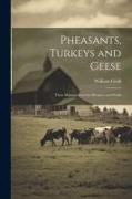 Pheasants, Turkeys and Geese: Their Management for Pleasure and Profit