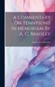 A Commentary On Tennyson's In Memoriam By A. C. Bradley