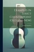 Examples in Strict Counterpoint (old and new)