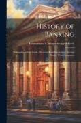History of Banking, National and State Banks, National-Bank Supervision, Savings Banks, Trust Companies