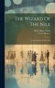The Wizard Of The Nile: Comic Opera In Three Acts