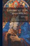 Lamprecht Von Regensburg: Sanct Francisken Leben, Und, Tochter Syon