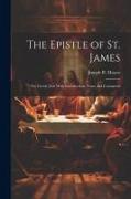 The Epistle of St. James: The Greek Text With Introduction, Notes and Comments