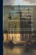 Report of the Commissioners of State of Large Towns and Populous Districts, Volume 2