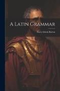 A Latin Grammar