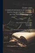 Diary and Correspondence of Samuel Pepys From His Ms. Cypher in the Pepsyian Library: With a Life and Notes by Richard Lord Braybrooke, Volume 2