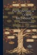 Patronymica Cornu-Britannica: Or, the Etymology of Cornish Surnames