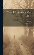 The Pathway Of Life, Volume 1