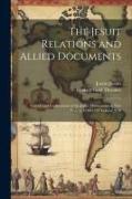 The Jesuit Relations and Allied Documents: Travels and Explorations of the Jesuit Missionaries in New France, 1610-1791 Volume 9-10