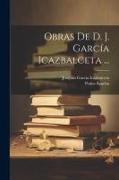Obras De D. J. García Icazbalceta