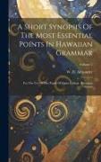 A Short Synopsis Of The Most Essential Points In Hawaiian Grammar: For The Use Of The Pupils Of Oahu College. Hawaiian Syntax, Volume 2